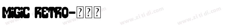 migic retro字体转换